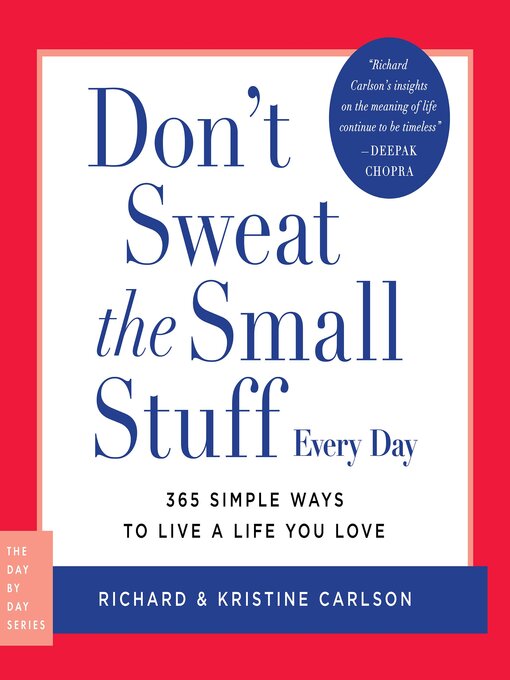 Title details for Don't Sweat the Small Stuff Every Day by Richard Carlson - Available